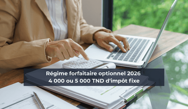 Régime forfaitaire optionnel 2026 Tunisie